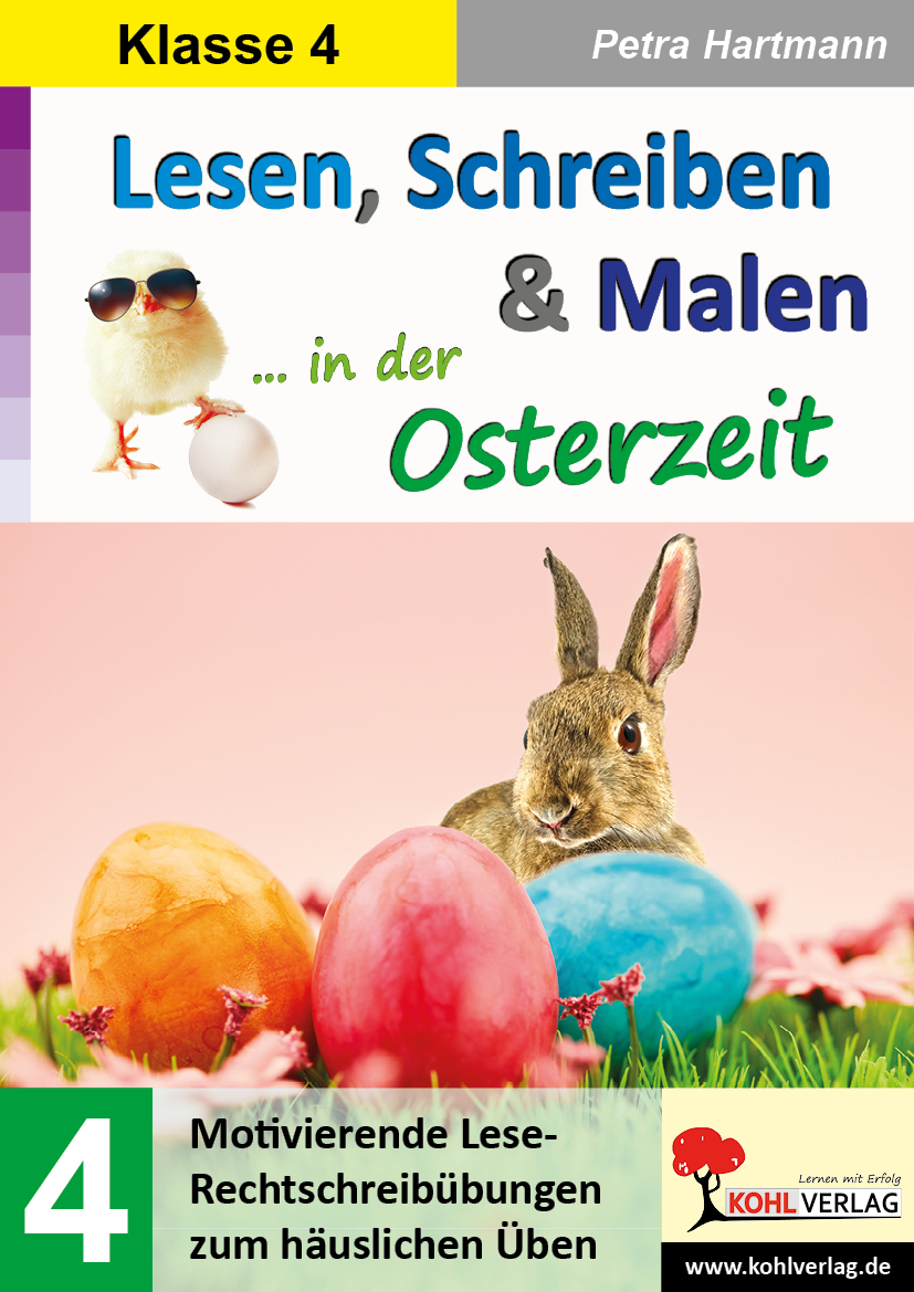 Lesen, Schreiben & Malen ... in der Osterzeit / Klasse 4