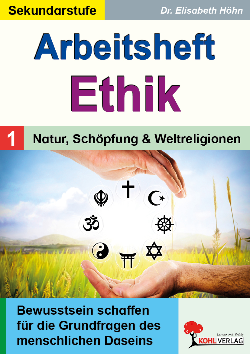 Arbeitsheft Ethik / Band 1: Natur, Schöpfung und Weltreligionen