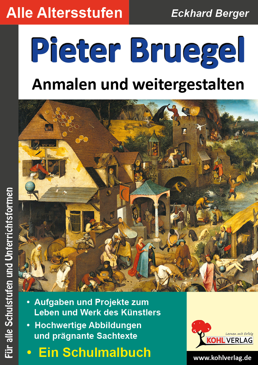 Pieter Bruegel ... anmalen und weitergestalten - Ein Schulmalbuch
