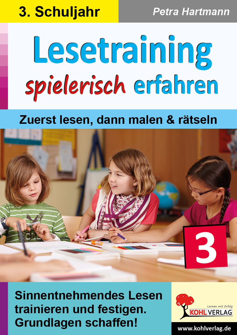 Lesetraining spielerisch erfahren / Klasse 3 Lesetraining spielerisch erfahren / Klasse 3