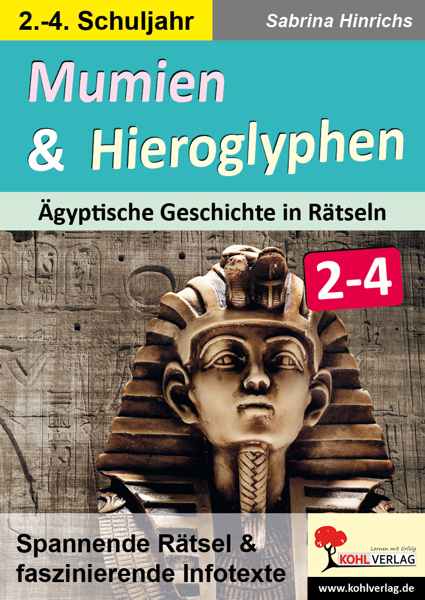 Mumien und Hieroglyphen / Klasse 2-4 Mumien und Hieroglyphen / Klasse 2-4