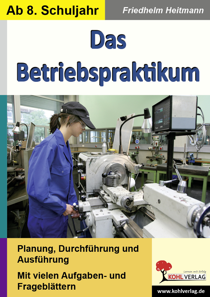 Das Betriebspraktikum Das Betriebspraktikum