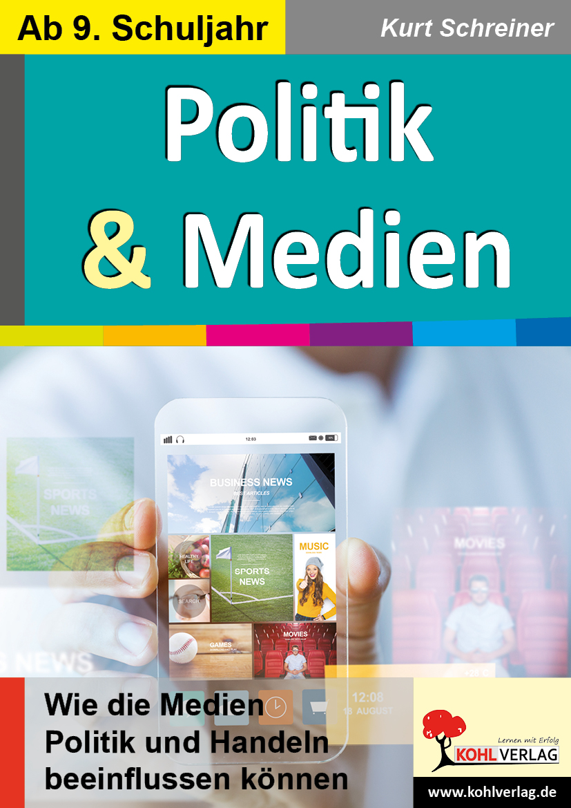 Politik & Medien - Wie die Medien Politik und Handeln beeinflussen können