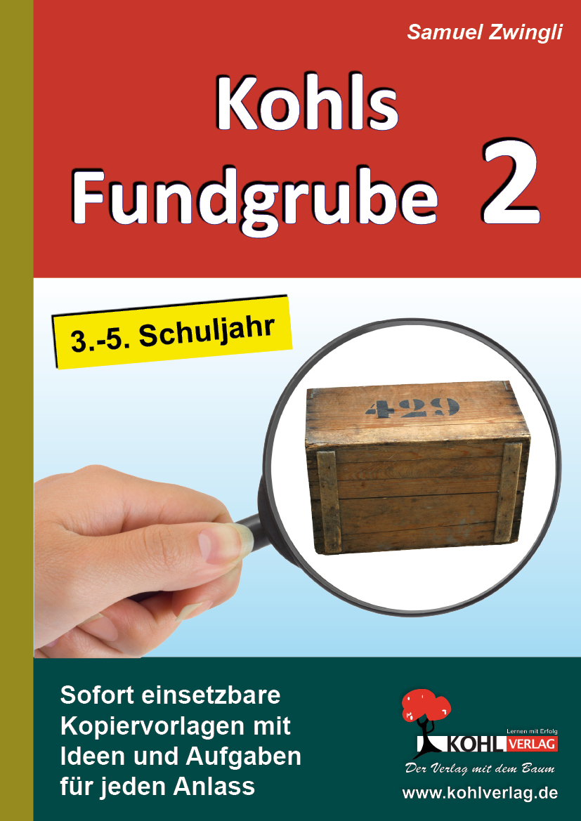 Kohls Fundgrube 2 (3.-5. Schuljahr) - Sofort einsetzbare Kopiervorlagen mit Ideen und Aufgaben
