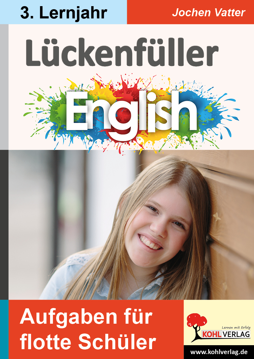 Lückenfüller ENGLISCH / ab 3. Lernjahr Lückenfüller ENGLISCH / ab 3. Lernjahr
