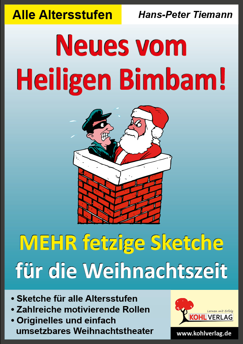 Neues vom Heiligen Bimbam! - Mehr fetzige Weihnachtssketche für Schulfeste & Weihnachtsfeiern