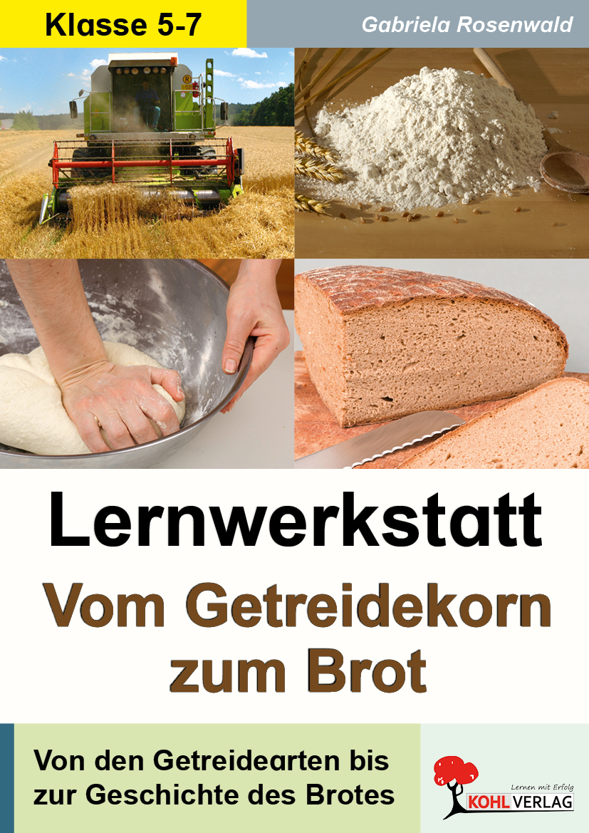 Lernwerkstatt Vom Getreidekorn zum Brot