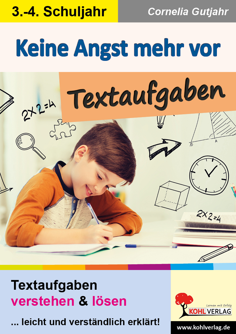 Keine Angst mehr vor Textaufgaben Keine Angst mehr vor Textaufgaben