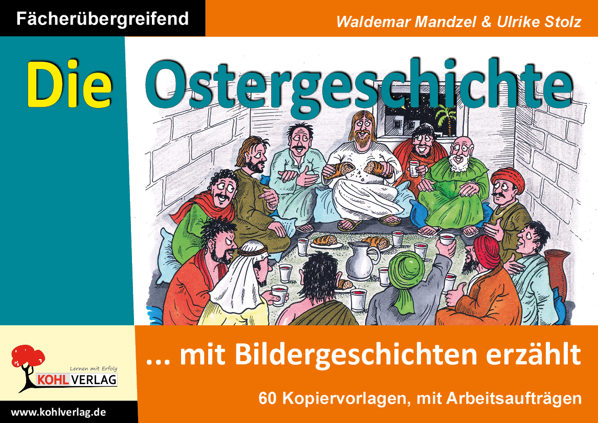 Die Ostergeschichte mit Bildergeschichten erzählt Die Ostergeschichte mit Bildergeschichten erzählt
