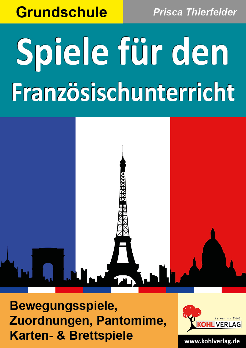 Spiele für den Französischunterricht / Grundschule Spiele für den Französischunterricht / Grundschule