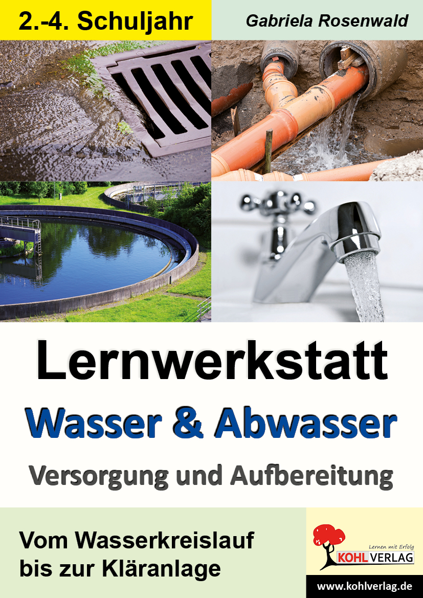 Lernwerkstatt Wasser & Abwasser - Versorgung und Aufbereitung