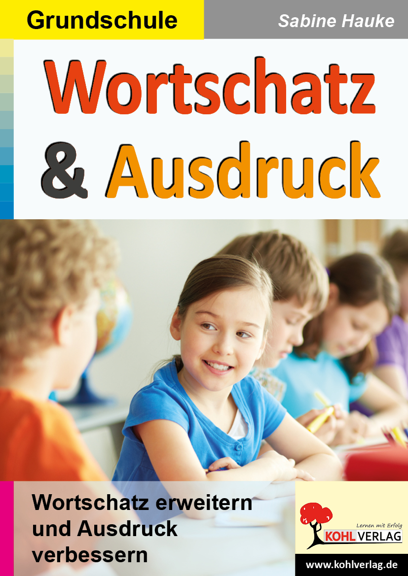 Wortschatz & Ausdruck / Klasse 3-4