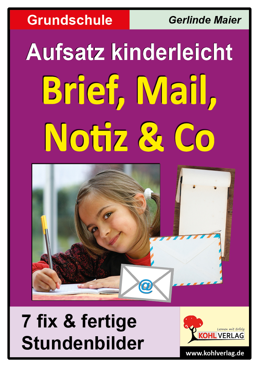 Aufsatz kinderleicht - Brief, Mail, Notiz und Co Aufsatz kinderleicht - Brief, Mail, Notiz und Co