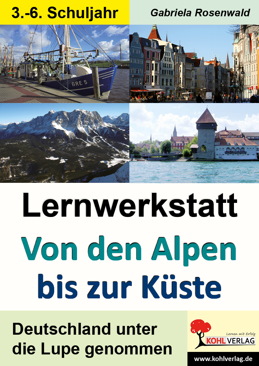 Lernwerkstatt von den Alpen bis zur Küste - Deutschland unter die Lupe genommen