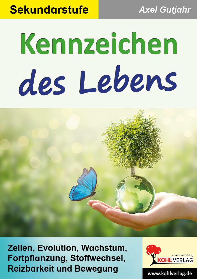 Kennzeichen des Lebens Kennzeichen des Lebens