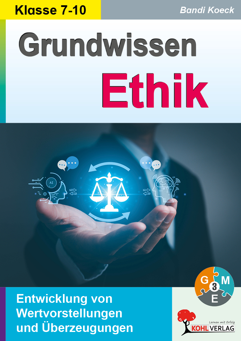 Grundwissen Ethik / Klasse 7-10