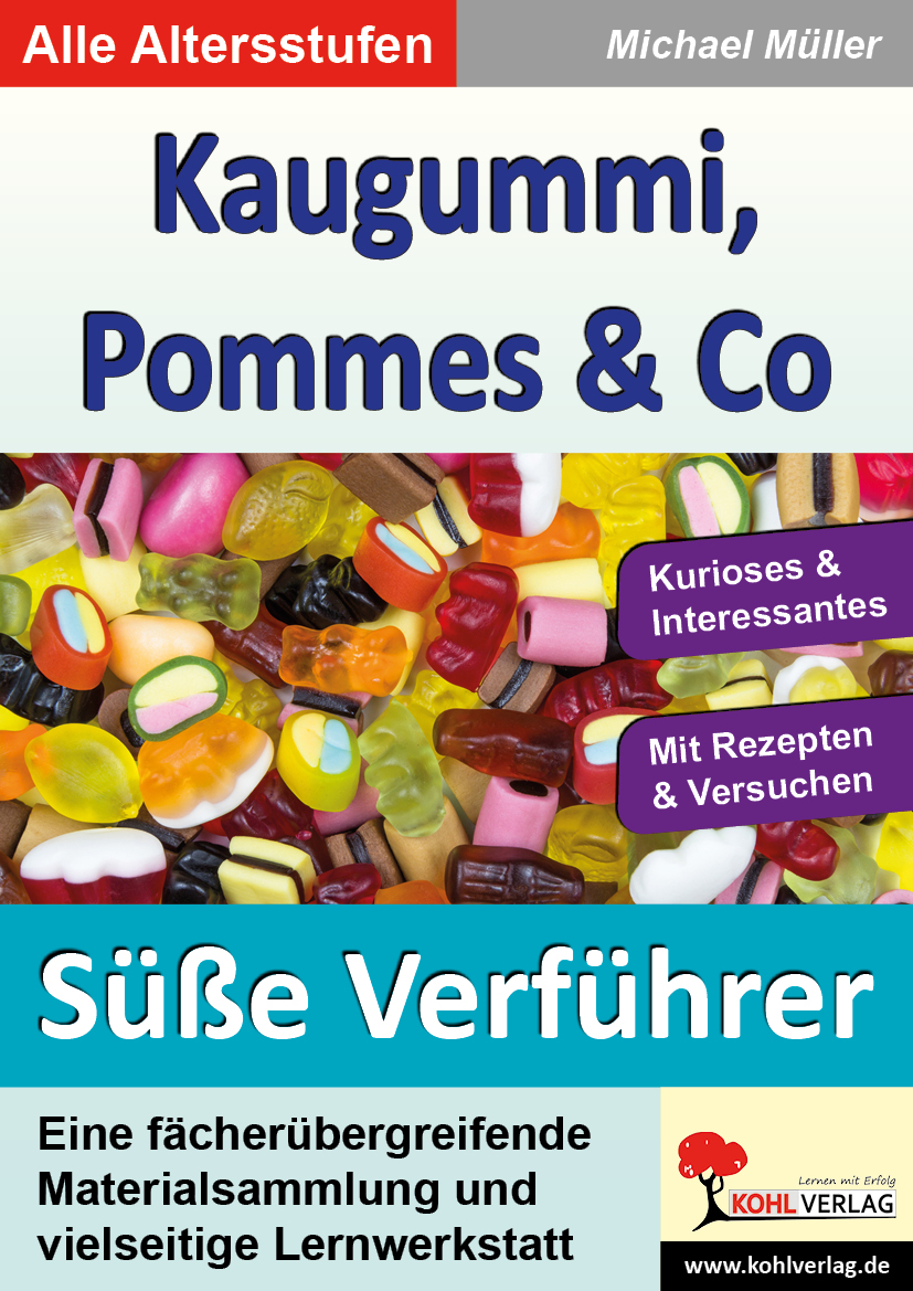 Kaugummi, Pommes & Co / Band 2: Die süßen Verführer