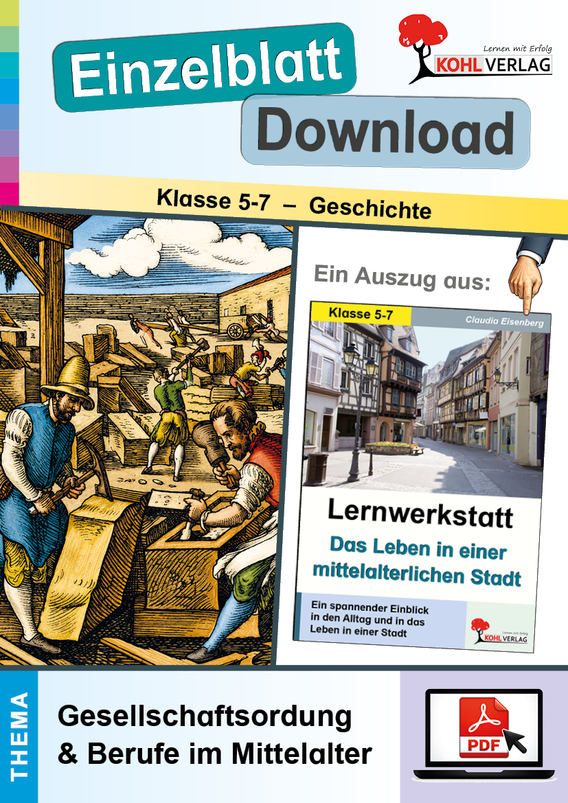 Lernwerkstatt Das Leben in einer mittelalterlichen Stadt / Gesellschaftsordnung & Berufe im Mittelalter