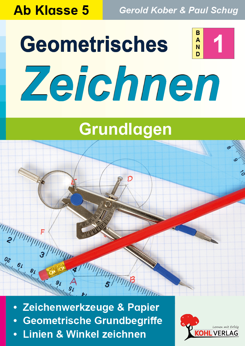 Geometrisches Zeichnen  /  Band 1: Grundlagen