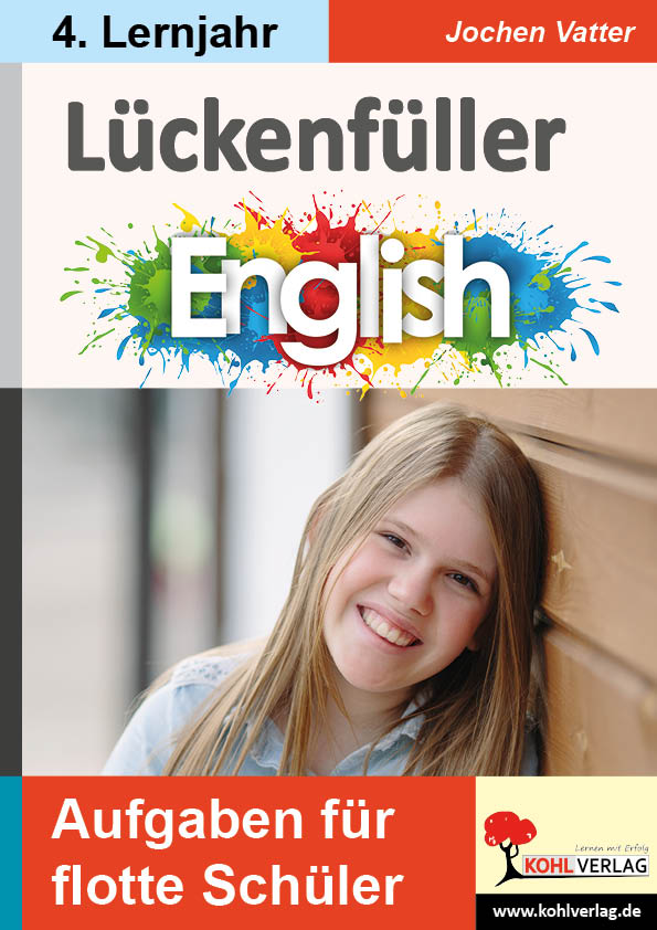 Lückenfüller ENGLISCH / ab 4. Lernjahr Lückenfüller ENGLISCH / ab 4. Lernjahr