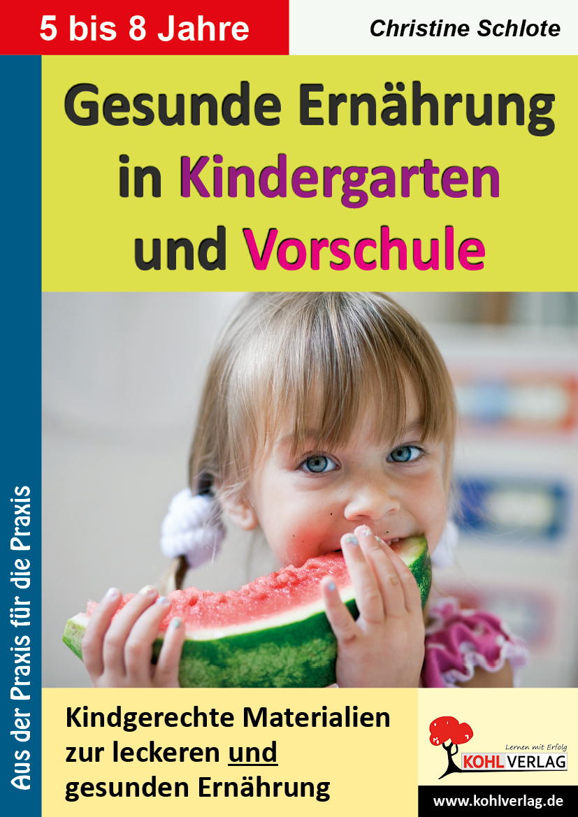 Gesunde Ernährung in Kindergarten und Vorschule