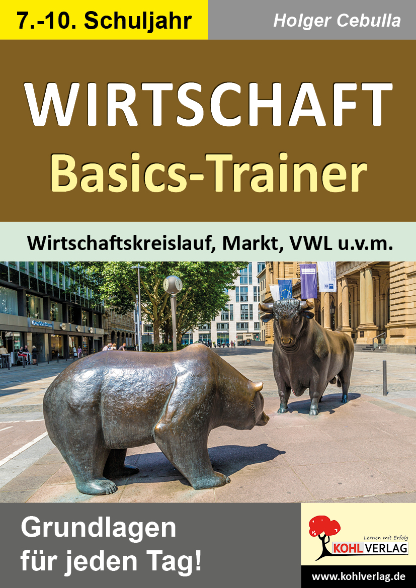 Wirtschaft-Basics-Trainer / Wirtschaftskreislauf, Markt, Volkswirtschaftslehre u.v.m.