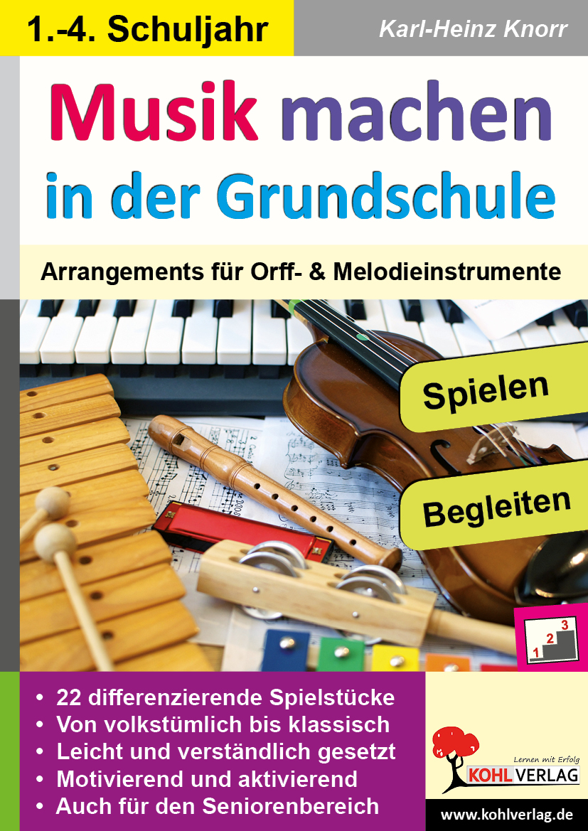 Musik machen in der Grundschule - Arrangements für Orff- & Melodieinstrumente