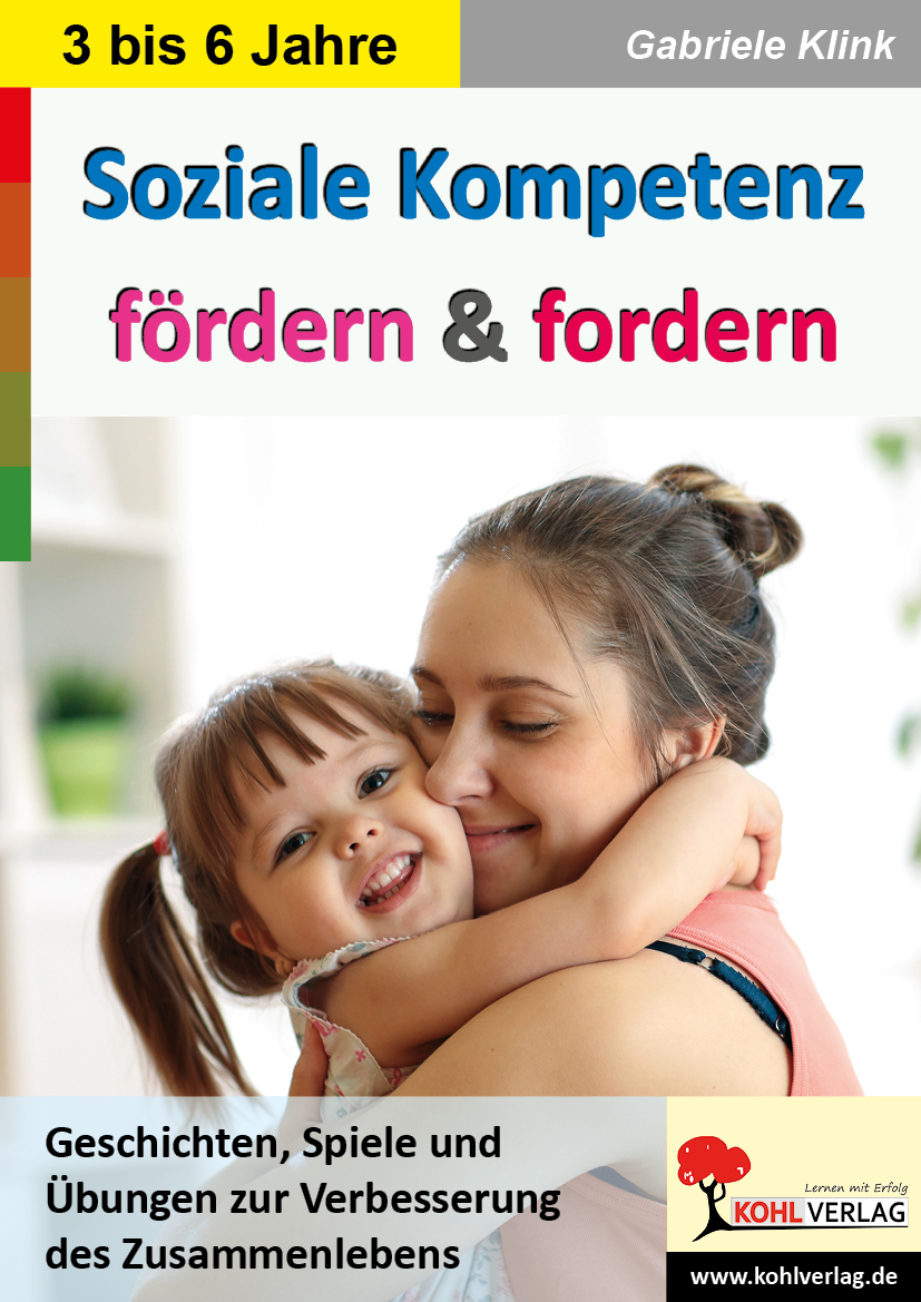 Soziale Kompetenz fördern und fordern Soziale Kompetenz fördern und fordern