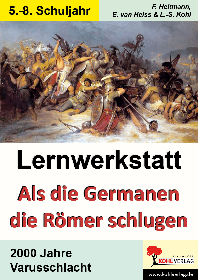 Lernwerkstatt Als die Germanen die Römer schlugen - 2000 Jahre Varusschlacht
