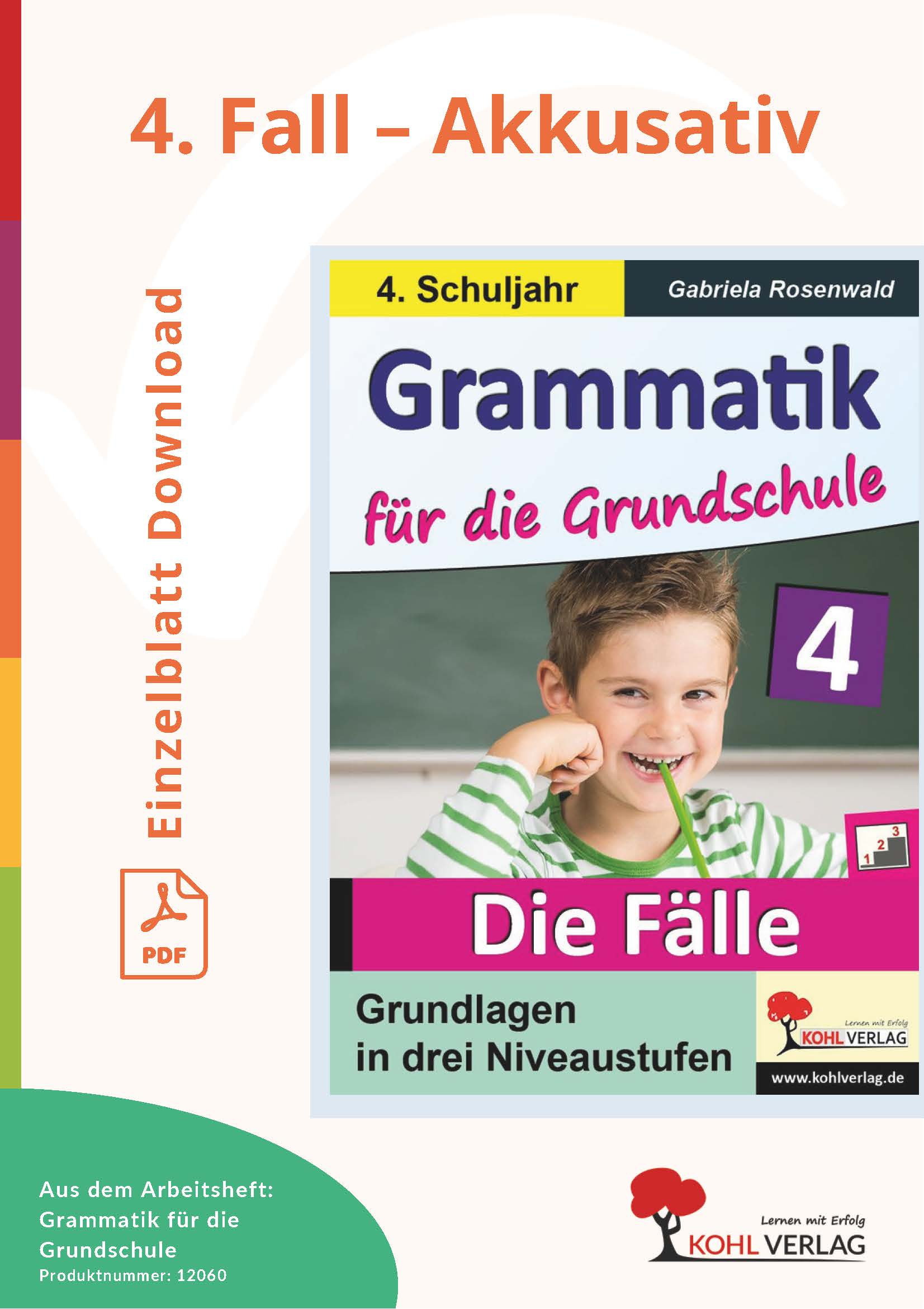 4. Fall – Akkusativ - Klasse 4 4. Fall – Akkusativ - Klasse 4