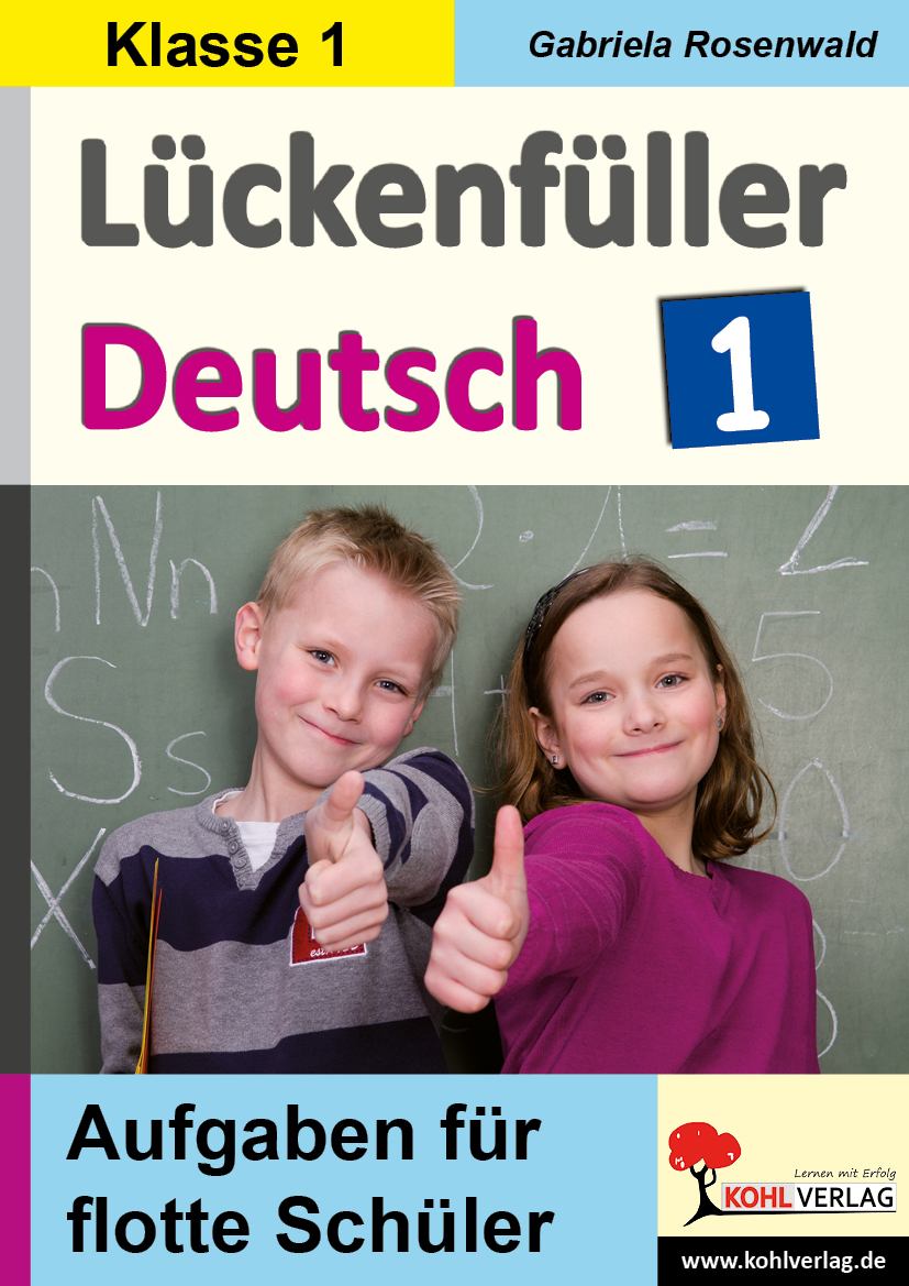 Lückenfüller Deutsch / Klasse 1 - Aufgaben für flotte Schüler