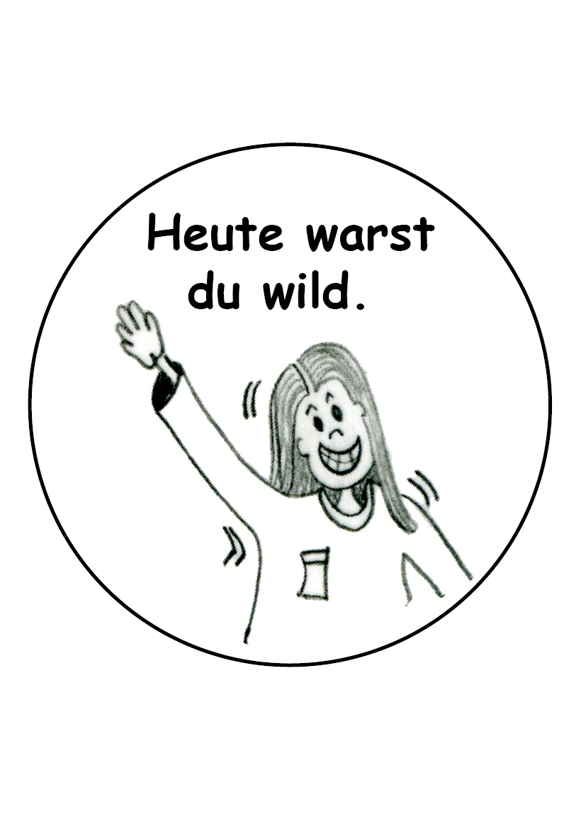 Stempel "Heute warst du wild"