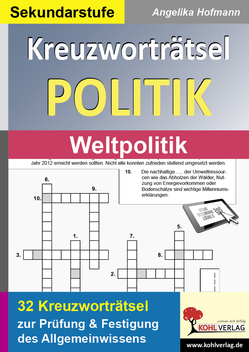 Kreuzwortrtsel Politik / Weltpolitik - Prfung und Festigung des Grundwissens im Fach Politik Kreuzwortrtsel Politik / Weltpolitik - Prfung und Festigung des Grundwissens im Fach Politik