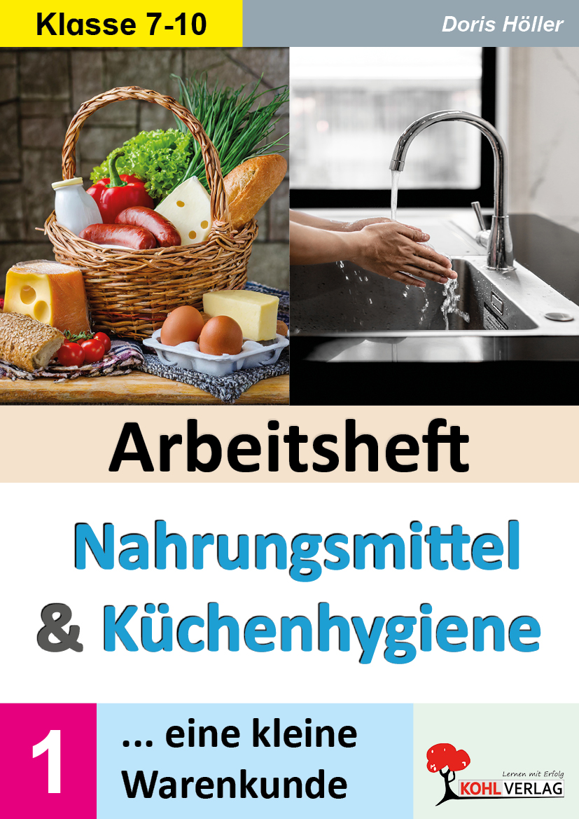 Arbeitsheft NAHRUNGSMITTEL und KÜCHENHYGIENE  /  Band 1 Arbeitsheft NAHRUNGSMITTEL und KÜCHENHYGIENE  /  Band 1