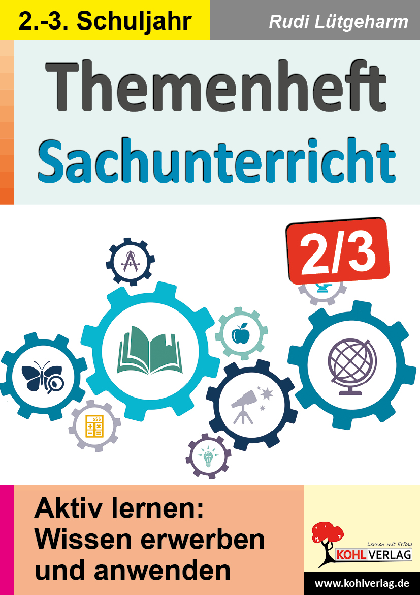 Themenheft Sachunterricht / Klasse 2-3 Themenheft Sachunterricht / Klasse 2-3