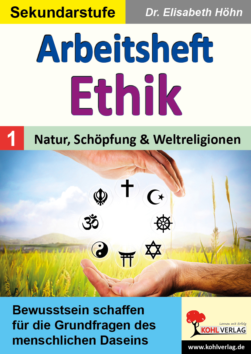 Arbeitsheft Ethik / Band 1: Natur, Schöpfung & Weltreligionen