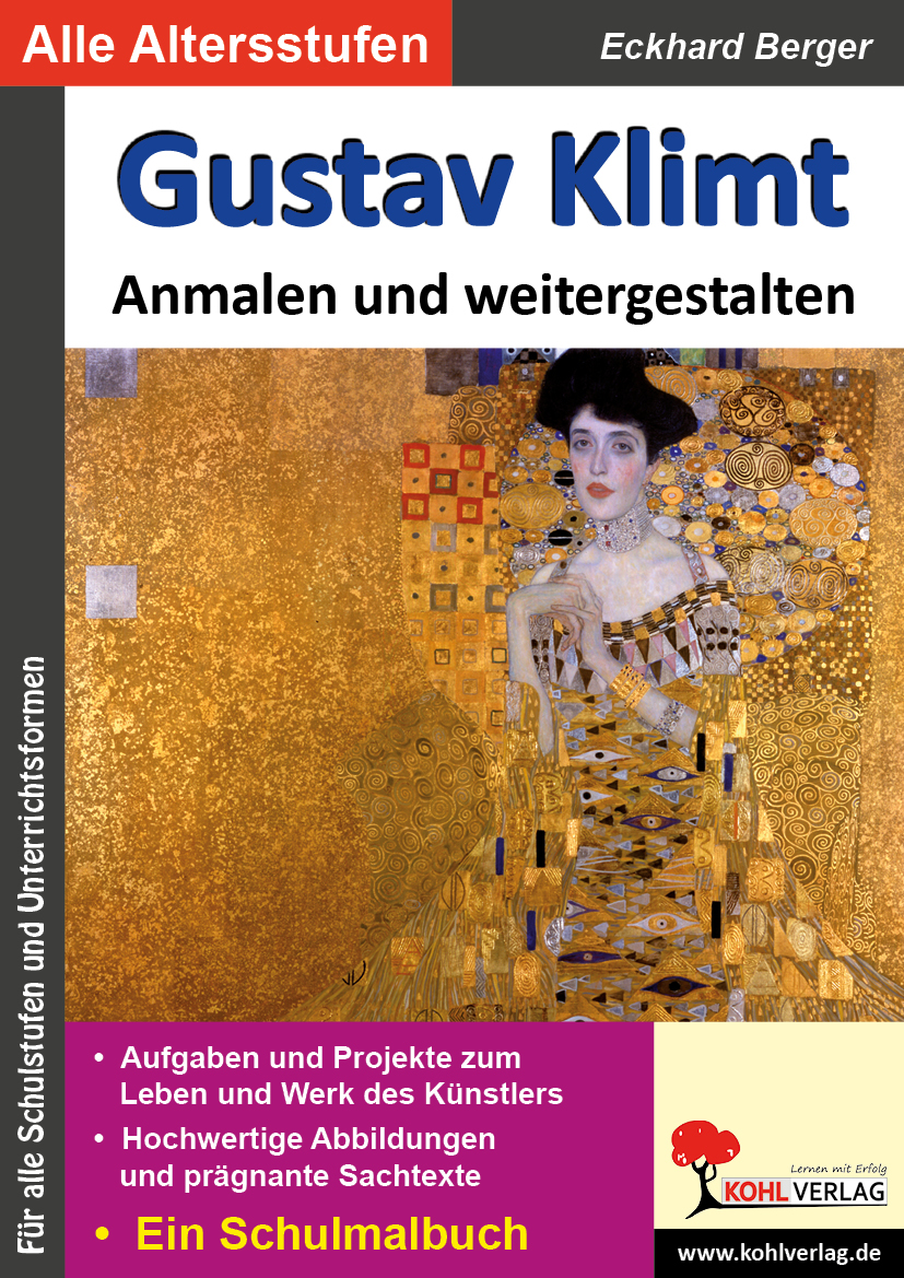 Gustav Klimt ... anmalen und weitergestalten - Ein Schulmalbuch