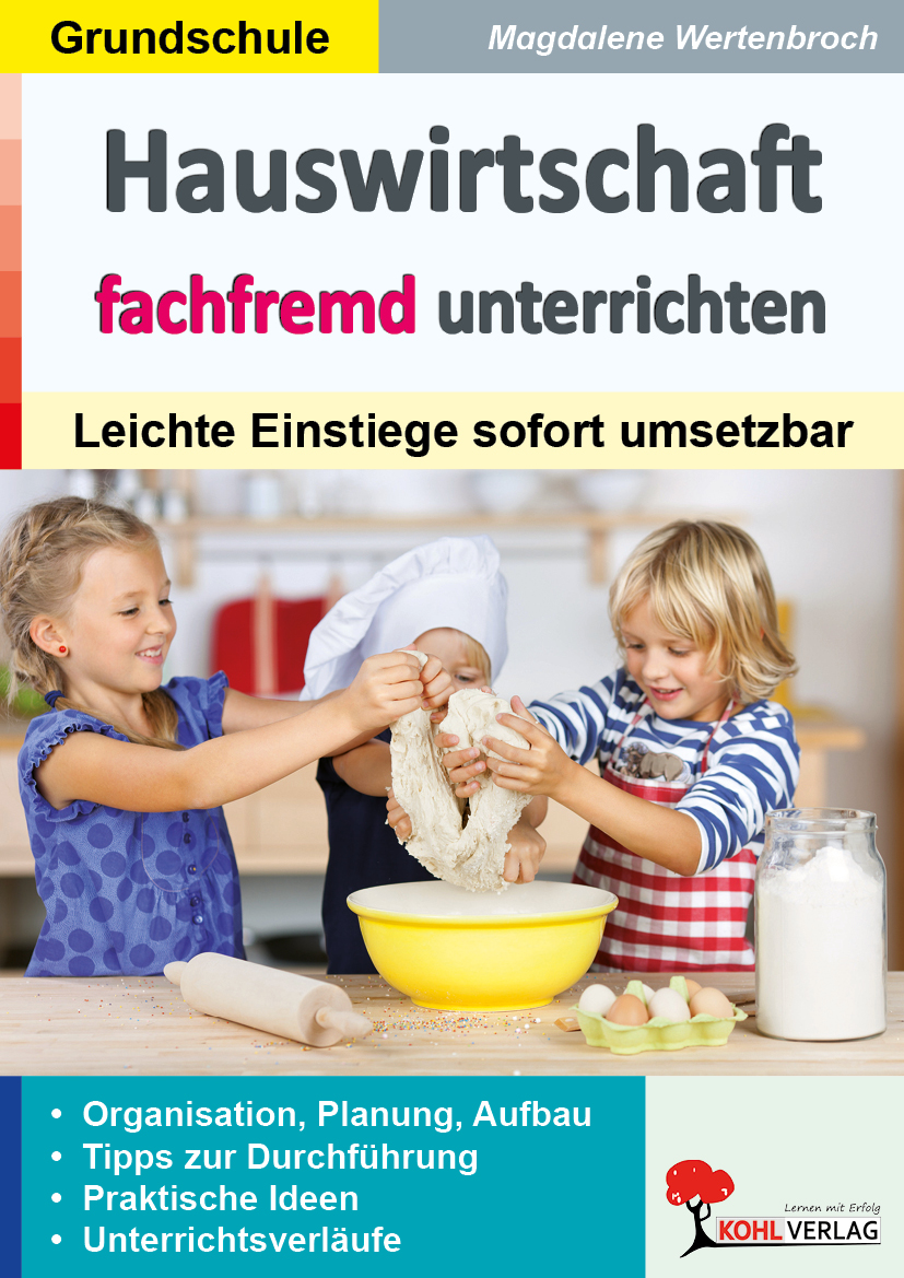 Hauswirtschaft fachfremd unterrichten in der Grundschule Hauswirtschaft fachfremd unterrichten in der Grundschule