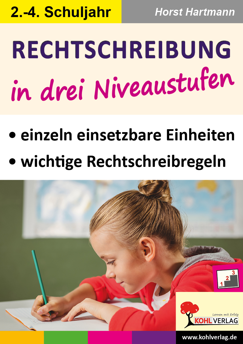 Rechtschreibung in drei Niveaustufen / Klasse 2-4 Rechtschreibung in drei Niveaustufen / Klasse 2-4