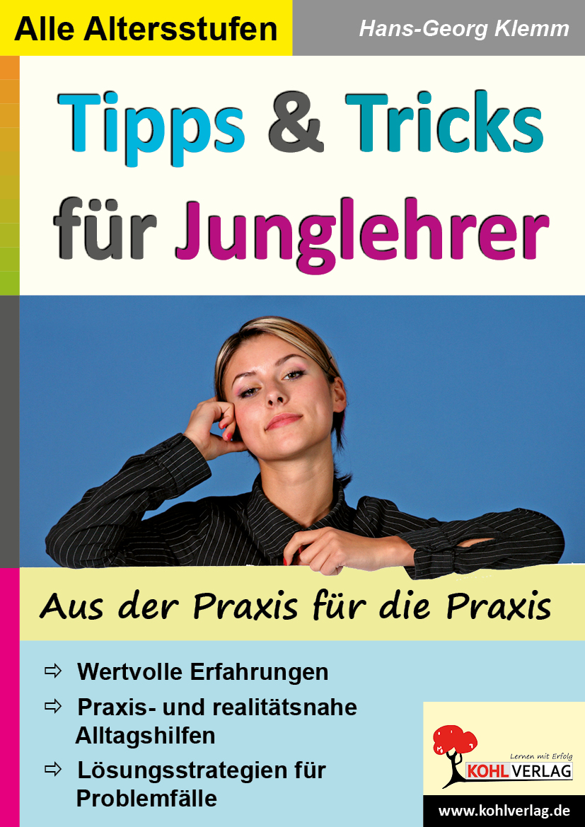 Tipps und Tricks für Junglehrer Tipps und Tricks für Junglehrer