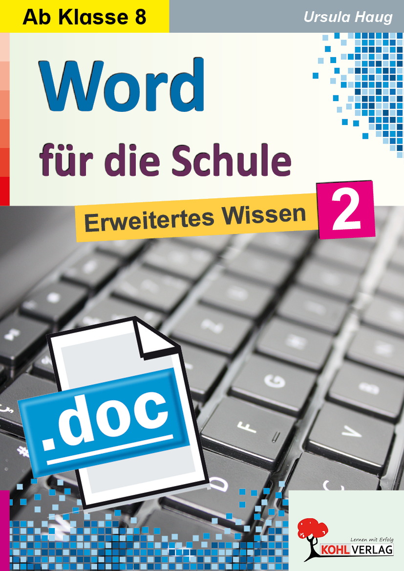 Word für die Schule / Band 2: Erweitertes Wissen