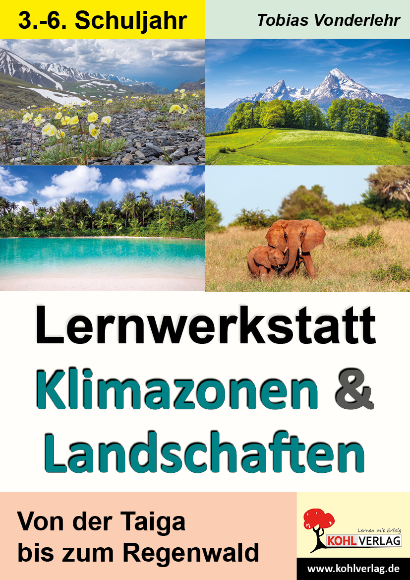 Lernwerkstatt Klimazonen & Landschaften - Von der Taiga bis zum Regenwald