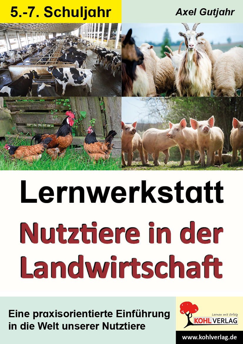 Lernwerkstatt Nutztiere in der Landwirtschaft  /  5.-7. Schuljahr Lernwerkstatt Nutztiere in der Landwirtschaft  /  5.-7. Schuljahr