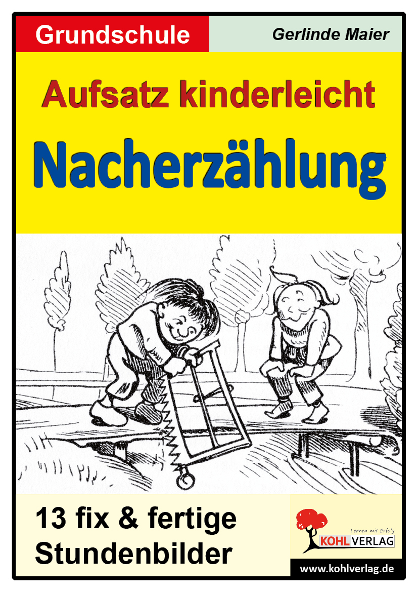 Aufsatz kinderleicht - Die Nacherzählung