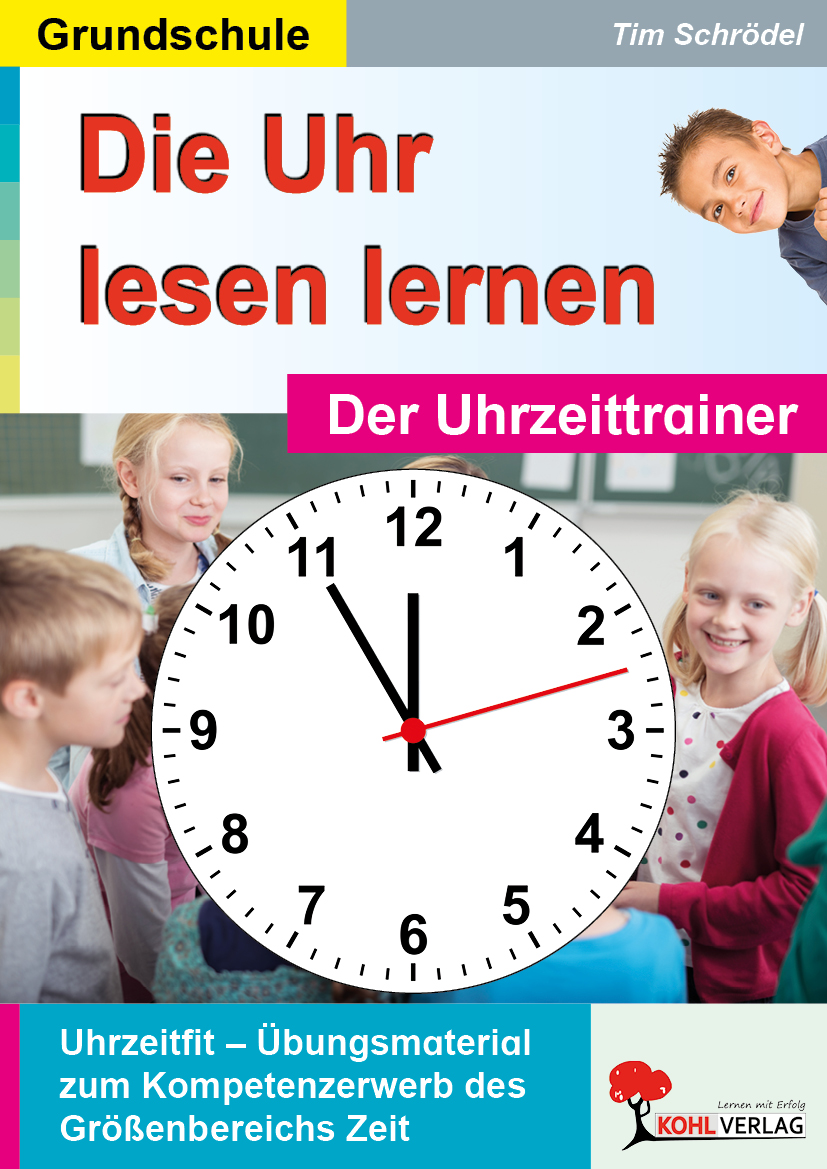 Die Uhr lesen lernen Die Uhr lesen lernen