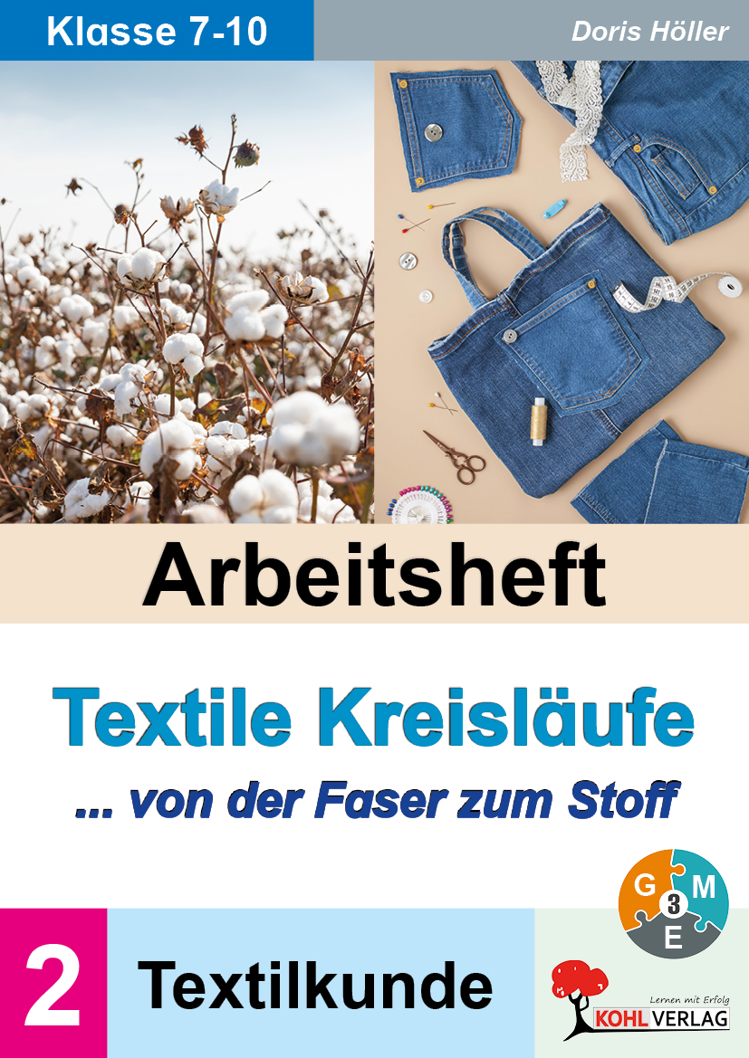Arbeitsheft Textile Kreisläufe ... von der Faser zum Stoff  /  Textilkunde (Band 2)