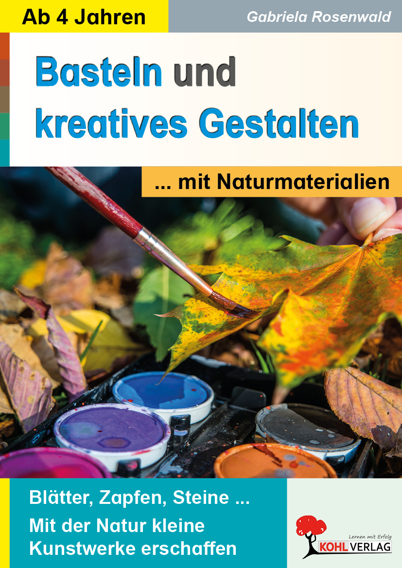 Basteln und kreatives Gestalten mit Naturmaterialien