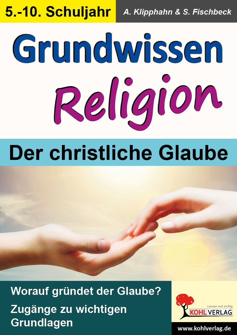 Grundwissen Religion / Klasse 5-10 - Der christliche Glaube