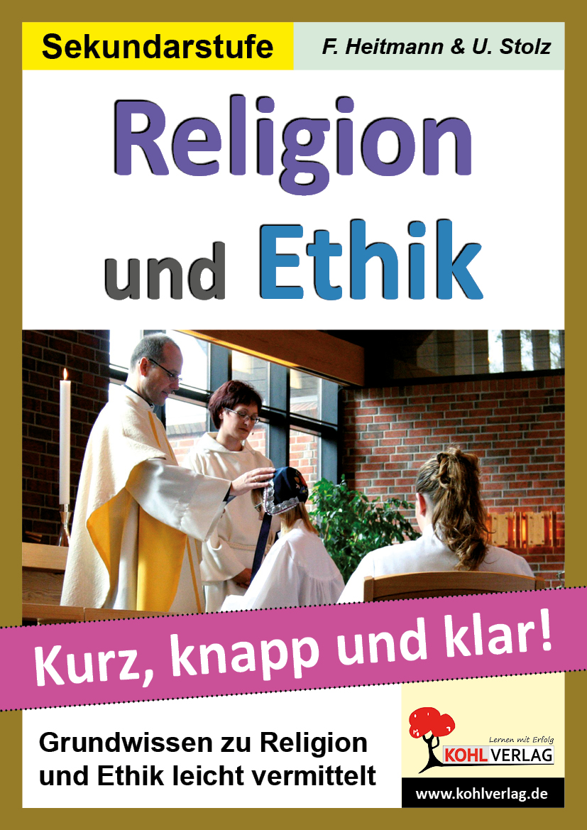 Religion und Ethik - Grundwissen kurz, knapp und klar!