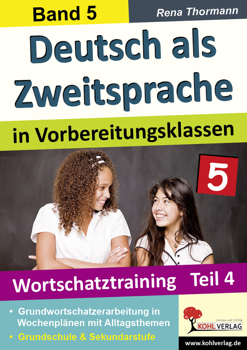 Deutsch als Zweitsprache in Vorbereitungsklassen - Band 5: Wortschatztraining Teil 4